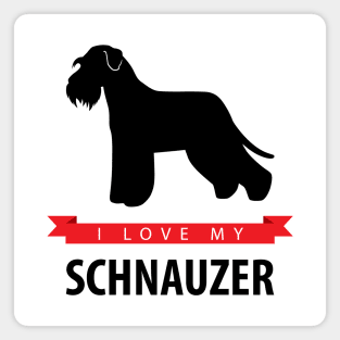 I Love My Schnauzer Magnet